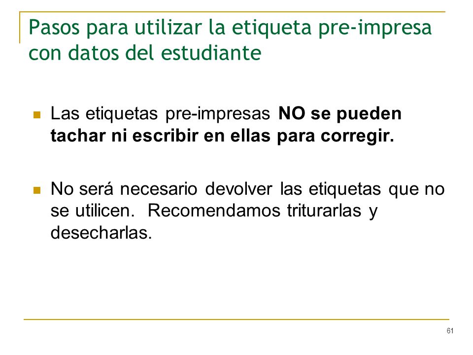 Pasos para utilizar la etiqueta pre-impresa con datos del estudiante