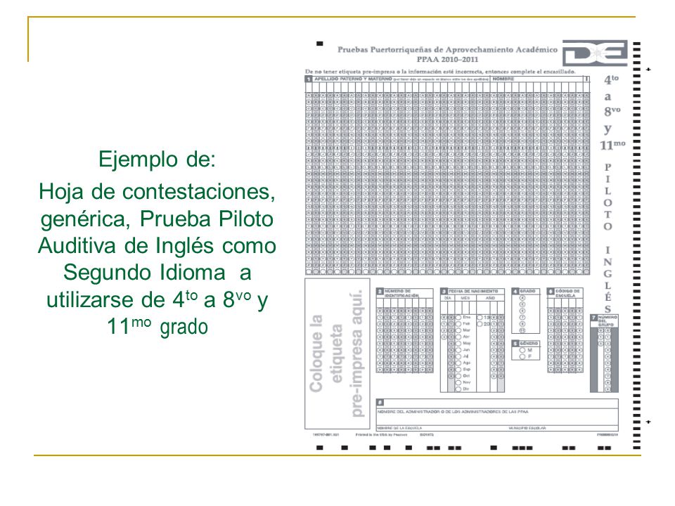 Ejemplo de: Hoja de contestaciones, genérica, Prueba Piloto Auditiva de Inglés como Segundo Idioma a utilizarse de 4to a 8vo y 11mo grado.