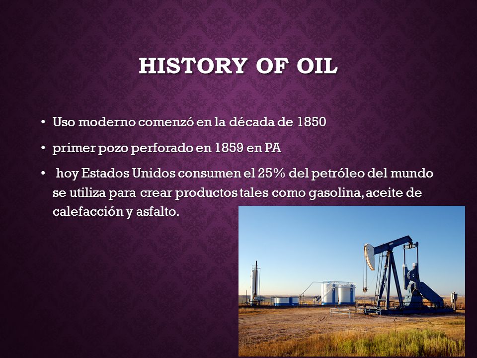 History of Oil Uso moderno comenzó en la década de 1850