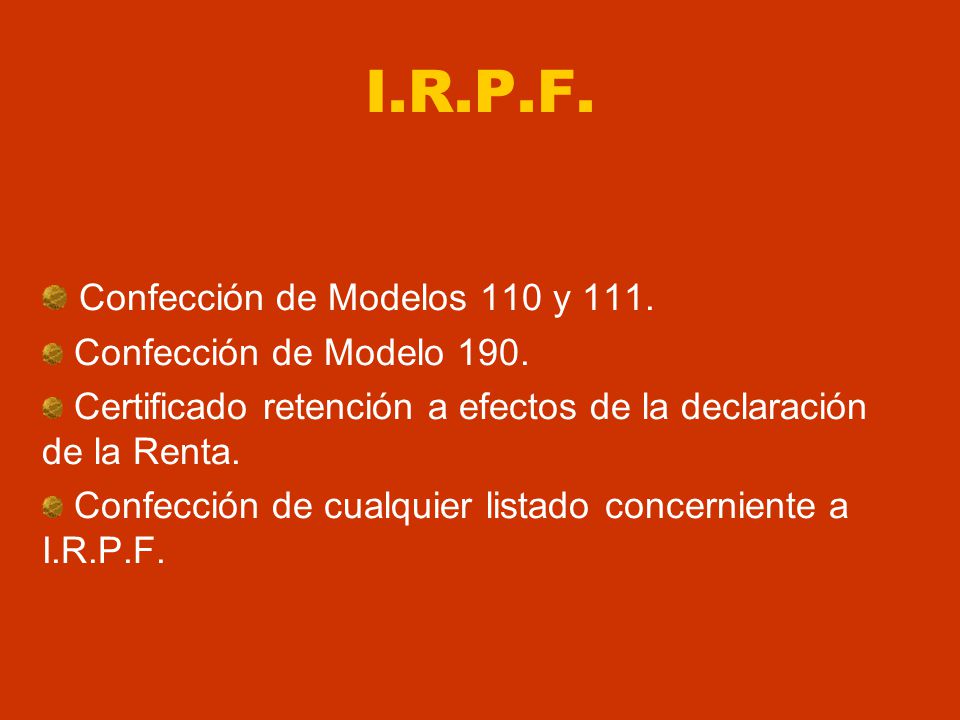 I.R.P.F. Confección de Modelos 110 y 111. Confección de Modelo 190.