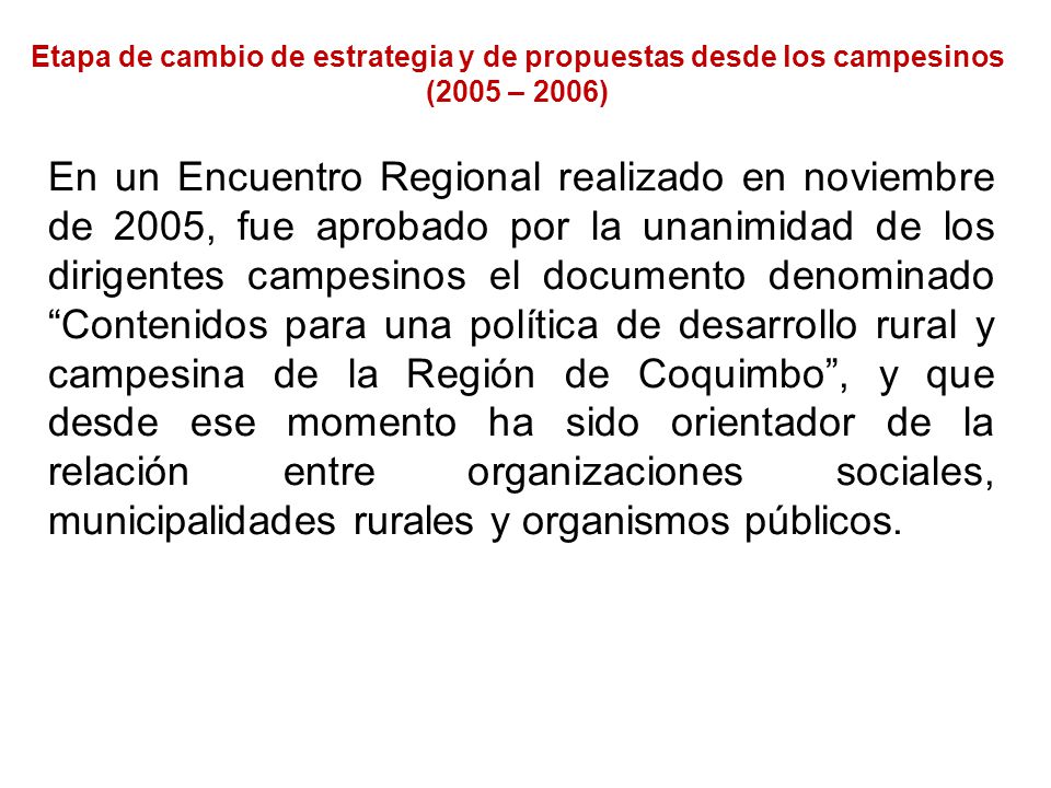 Etapa de cambio de estrategia y de propuestas desde los campesinos (2005 – 2006)