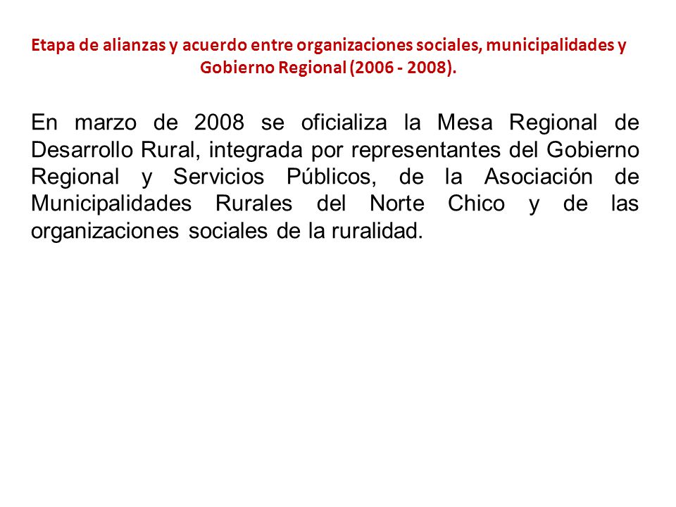 Etapa de alianzas y acuerdo entre organizaciones sociales, municipalidades y Gobierno Regional ( ).