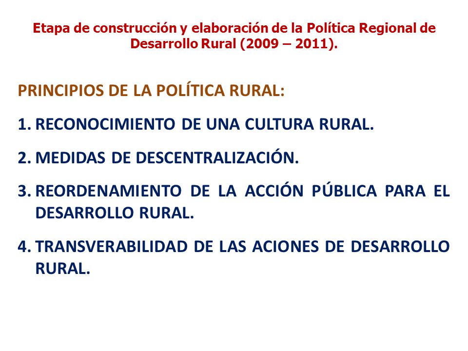 PRINCIPIOS DE LA POLÍTICA RURAL: RECONOCIMIENTO DE UNA CULTURA RURAL.