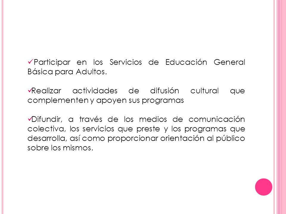 Participar en los Servicios de Educación General Básica para Adultos.
