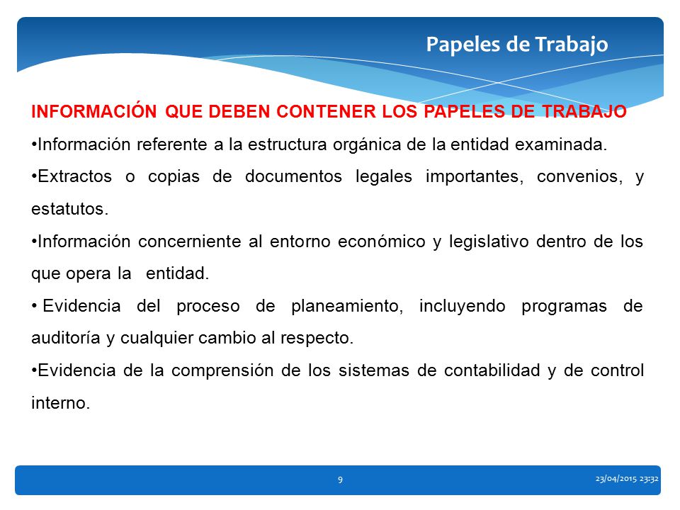 Papeles de Trabajo INFORMACIÓN QUE DEBEN CONTENER LOS PAPELES DE TRABAJO. Información referente a la estructura orgánica de la entidad examinada.