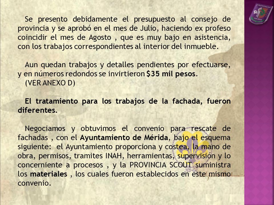 El tratamiento para los trabajos de la fachada, fueron diferentes.