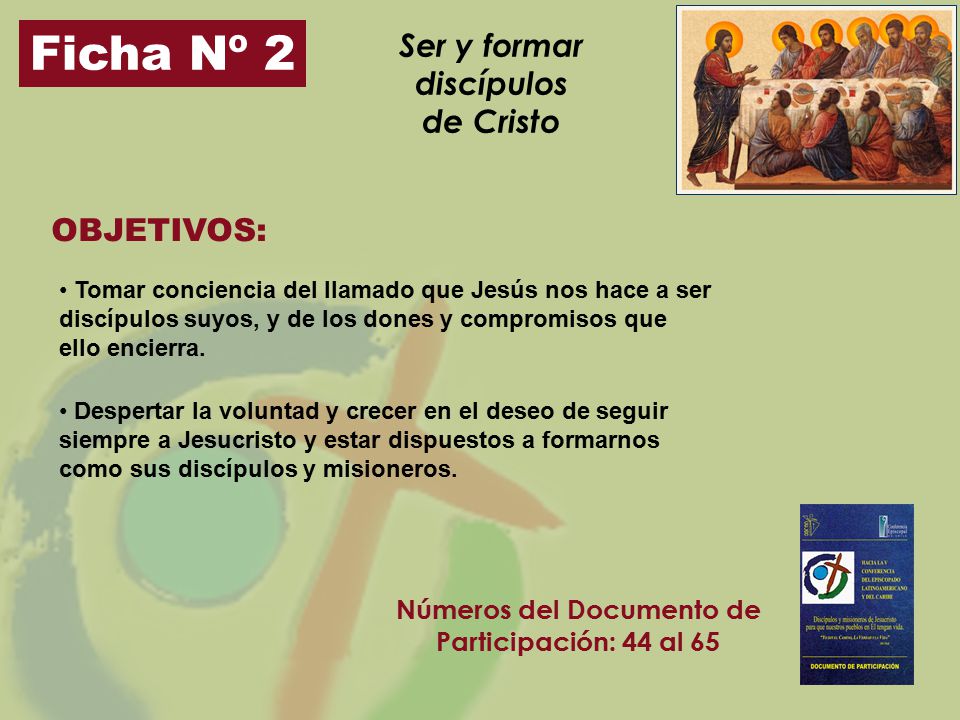 Ficha Nº 2 Ser y formar discípulos de Cristo OBJETIVOS: