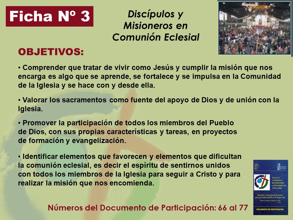Ficha Nº 3 Discípulos y Misioneros en Comunión Eclesial OBJETIVOS: