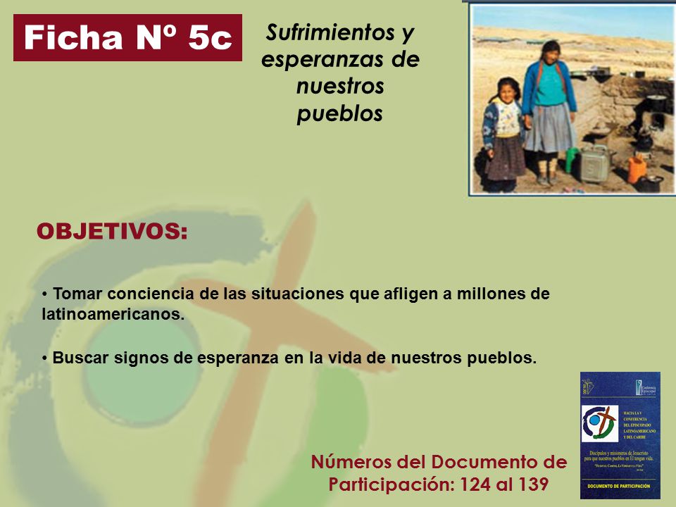 Ficha Nº 5c Sufrimientos y esperanzas de nuestros pueblos OBJETIVOS: