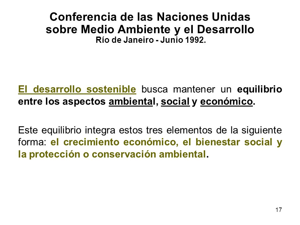 Conferencia de las Naciones Unidas sobre Medio Ambiente y el Desarrollo Río de Janeiro - Junio 1992.