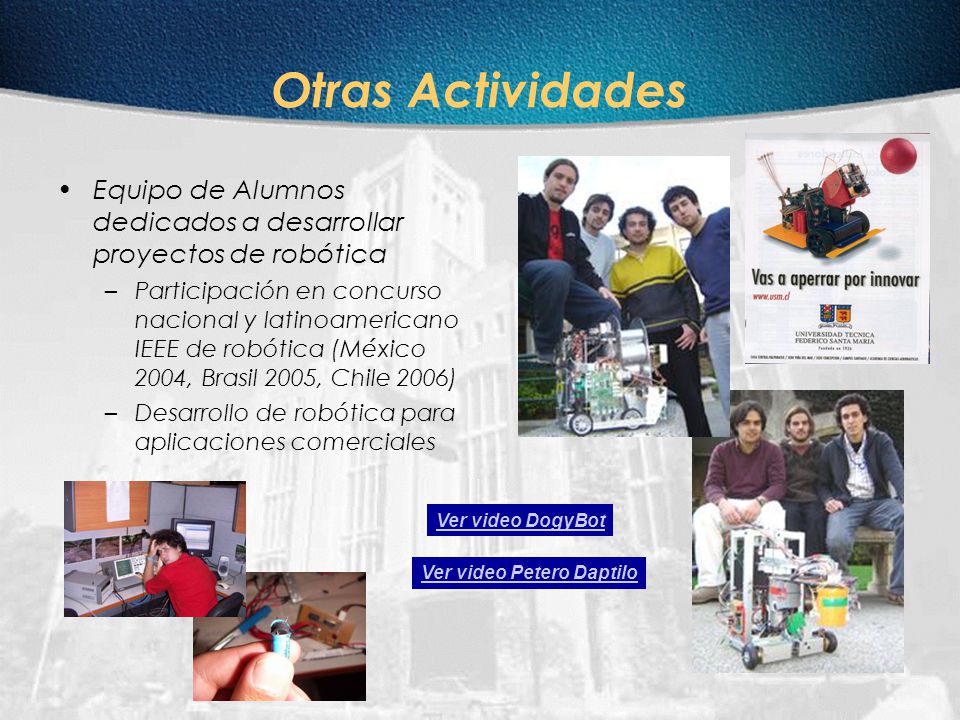 Otras Actividades Equipo de Alumnos dedicados a desarrollar proyectos de robótica.