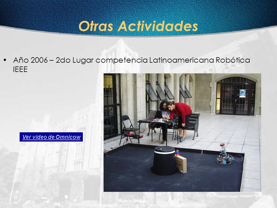 Otras Actividades Año 2006 – 2do Lugar competencia Latinoamericana Robótica IEEE.