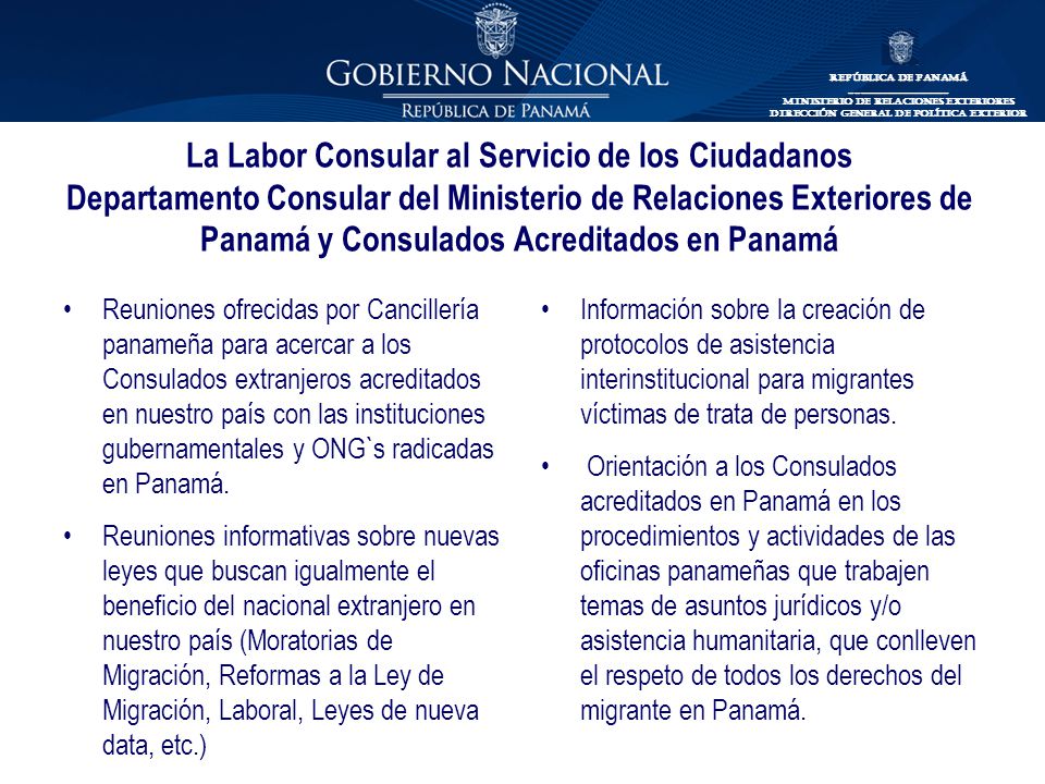 La Labor Consular al Servicio de los Ciudadanos Departamento Consular del Ministerio de Relaciones Exteriores de Panamá y Consulados Acreditados en Panamá