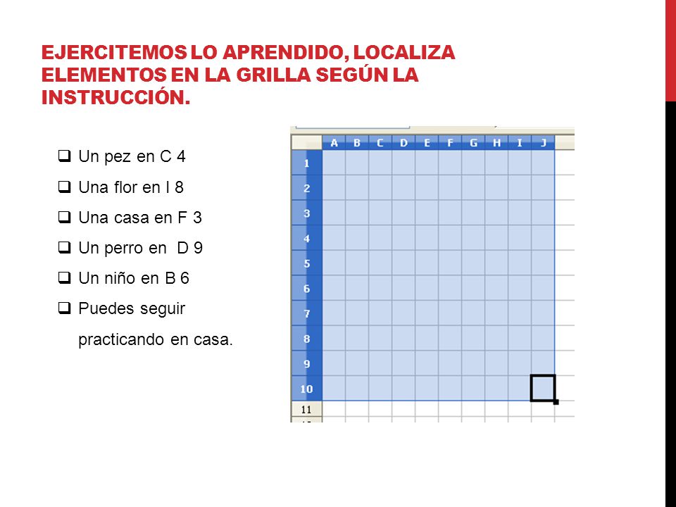 Ejercitemos lo aprendido, localiza elementos en la grilla según la instrucción.