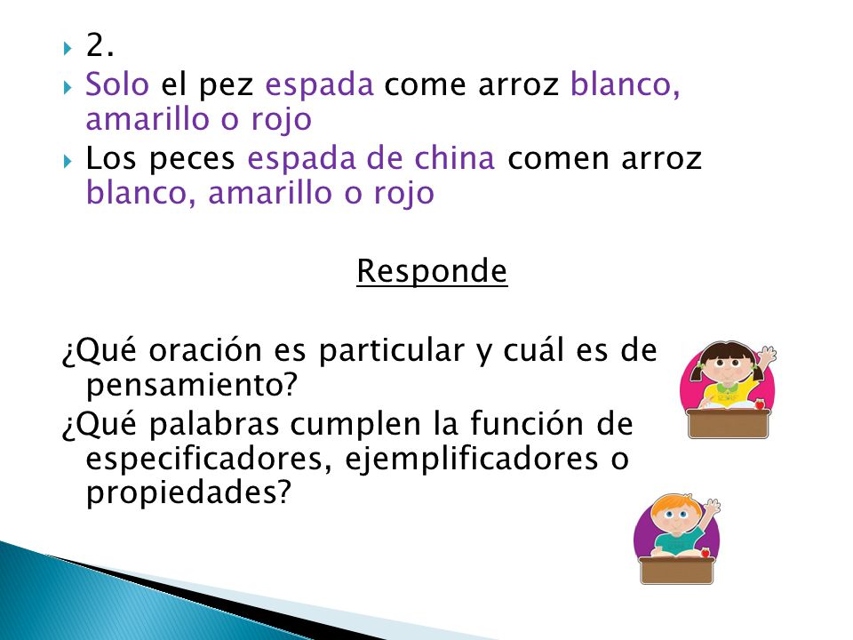 2. Solo el pez espada come arroz blanco, amarillo o rojo. Los peces espada de china comen arroz blanco, amarillo o rojo.
