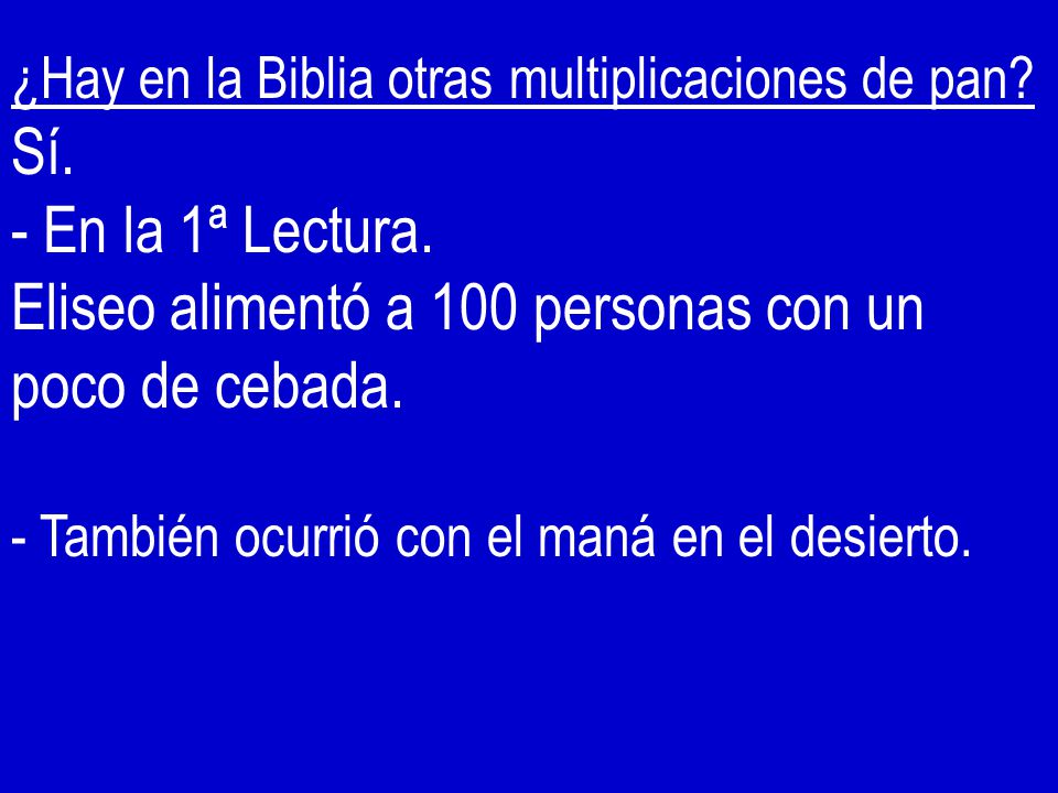 Eliseo alimentó a 100 personas con un poco de cebada.