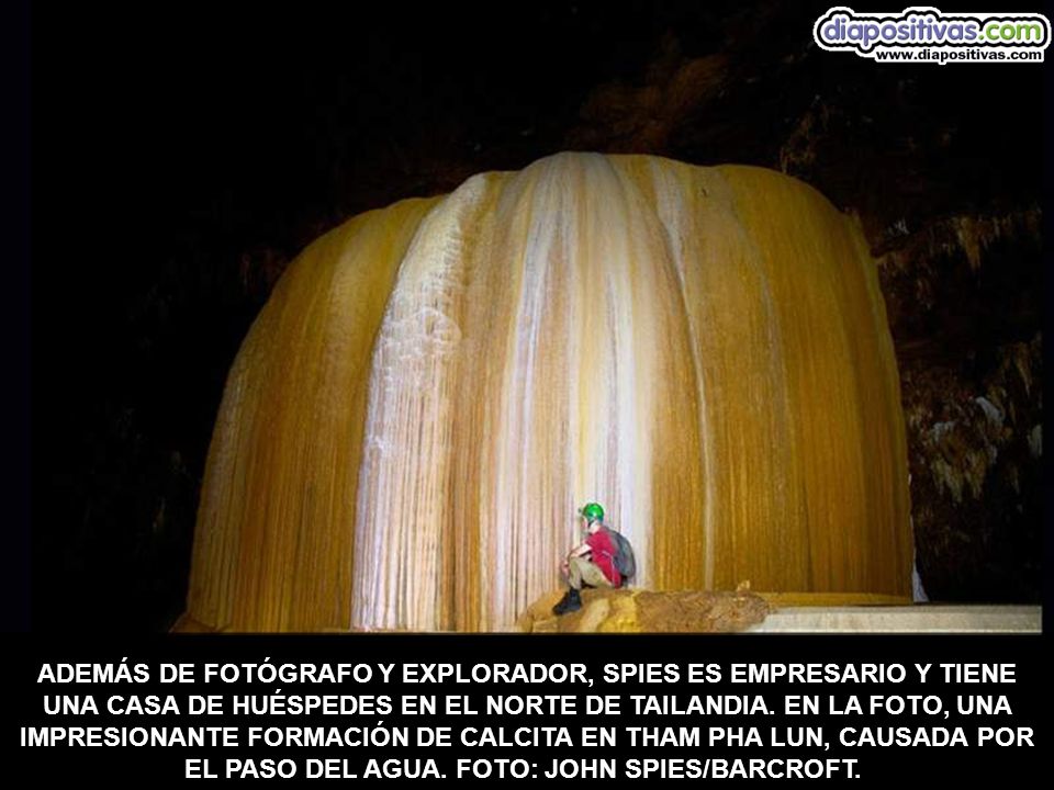 ADEMÁS DE FOTÓGRAFO Y EXPLORADOR, SPIES ES EMPRESARIO Y TIENE UNA CASA DE HUÉSPEDES EN EL NORTE DE TAILANDIA.