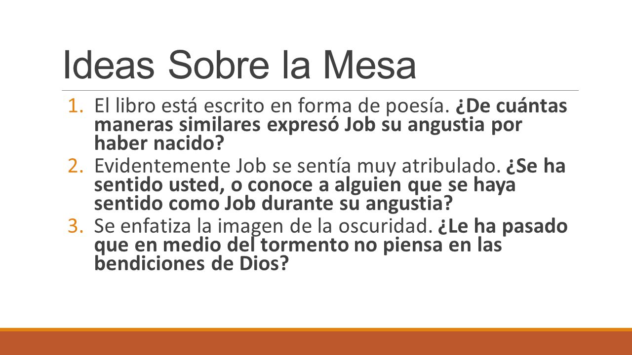 Ideas Sobre la Mesa El libro está escrito en forma de poesía. ¿De cuántas maneras similares expresó Job su angustia por haber nacido