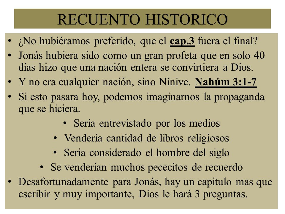 RECUENTO HISTORICO ¿No hubiéramos preferido, que el cap.3 fuera el final