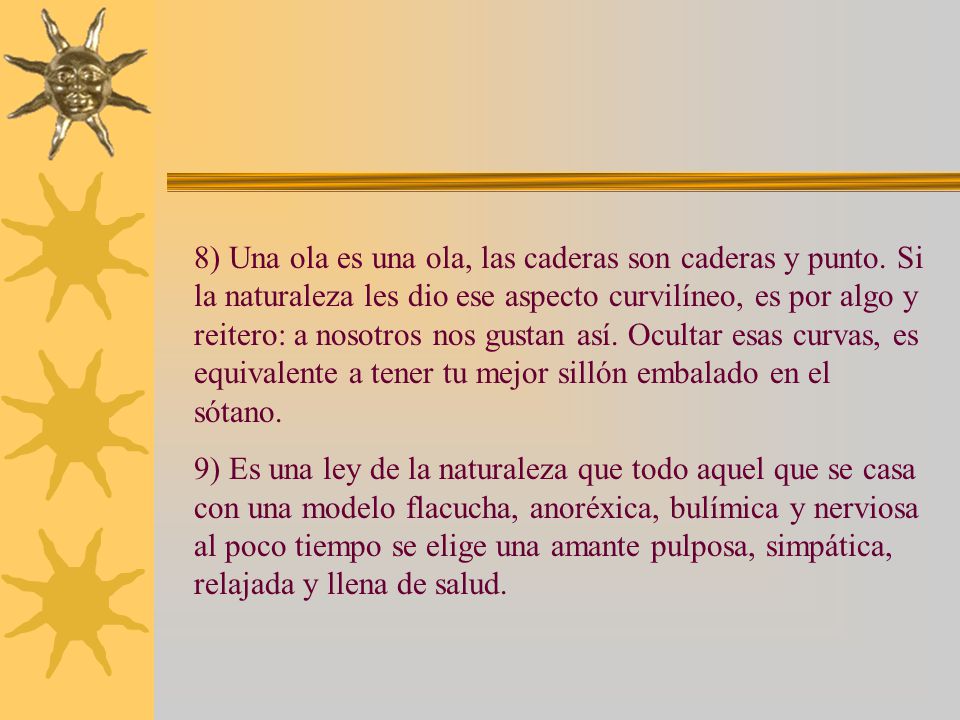 8) Una ola es una ola, las caderas son caderas y punto