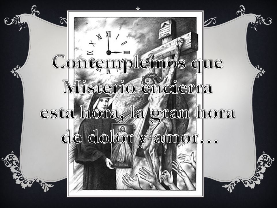 Contemplemos que Misterio encierra esta hora, la gran hora de dolor y amor…