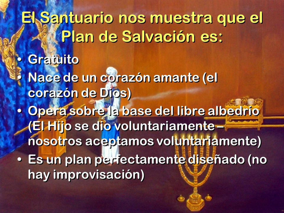 El Santuario nos muestra que el Plan de Salvación es: