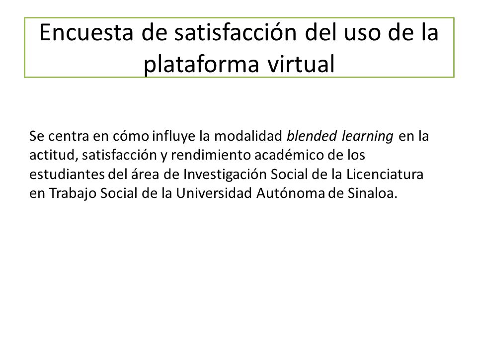 Encuesta de satisfacción del uso de la plataforma virtual