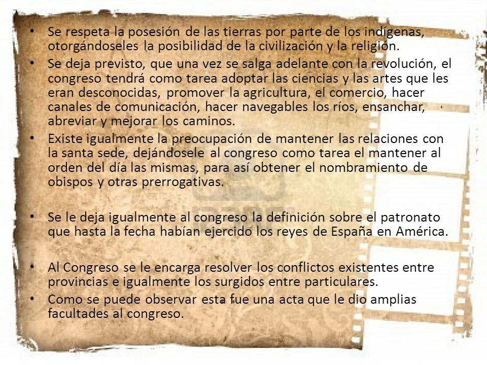 Se respeta la posesión de las tierras por parte de los indígenas, otorgándoseles la posibilidad de la civilización y la religión.