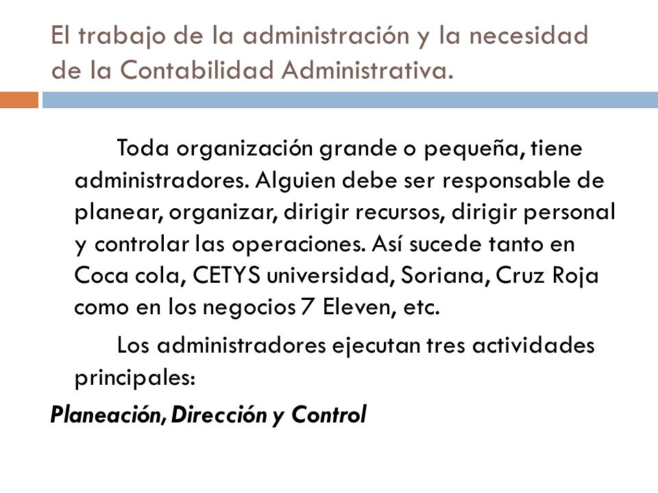 El trabajo de la administración y la necesidad de la Contabilidad Administrativa.
