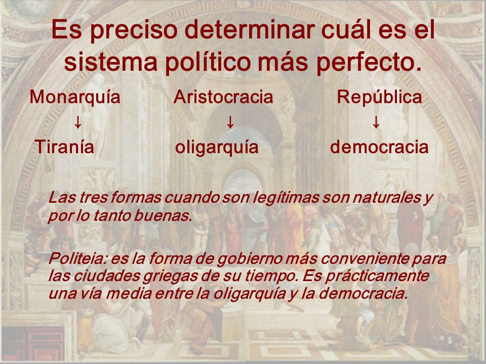 Es preciso determinar cuál es el sistema político más perfecto.