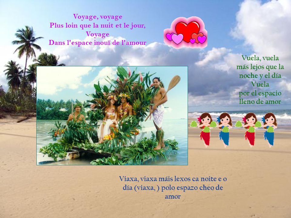 Voyage, voyage Plus loin que la nuit et le jour, Voyage Dans l espace inouï de l amour