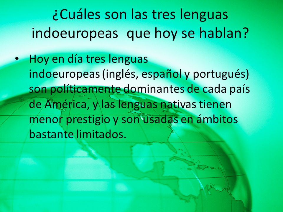 ¿Cuáles son las tres lenguas indoeuropeas que hoy se hablan