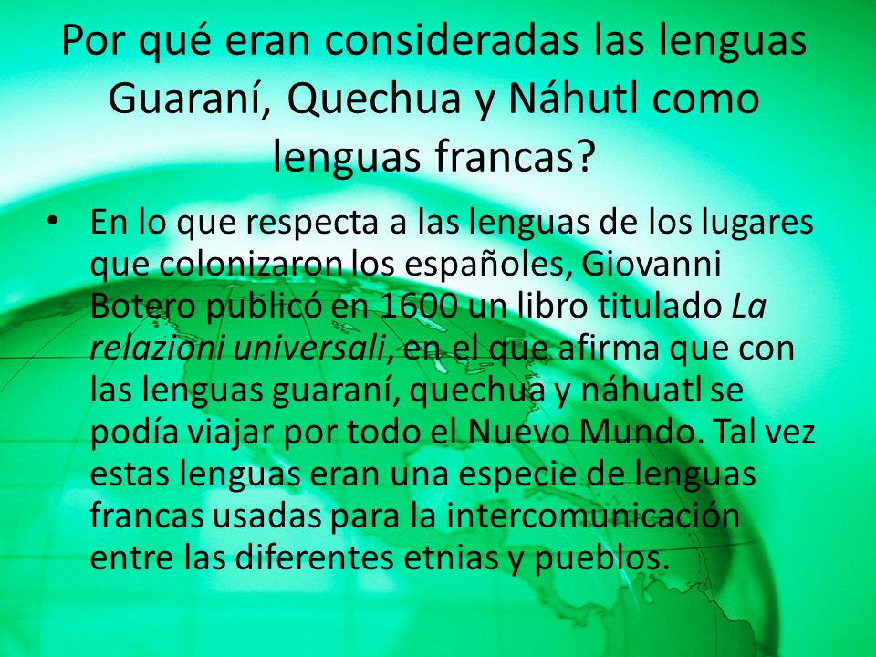 Por qué eran consideradas las lenguas Guaraní, Quechua y Náhutl como lenguas francas