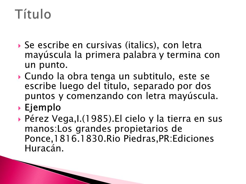 Título Se escribe en cursivas (italics), con letra mayúscula la primera palabra y termina con un punto.