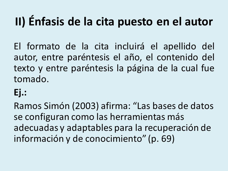 II) Énfasis de la cita puesto en el autor