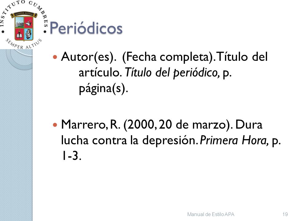 Manual de Estilo APA 13/04/2017. Periódicos. Autor(es). (Fecha completa). Título del artículo. Título del periódico, p. página(s).