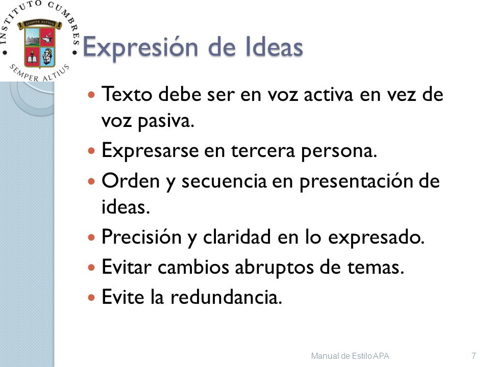 Expresión de Ideas Texto debe ser en voz activa en vez de voz pasiva.