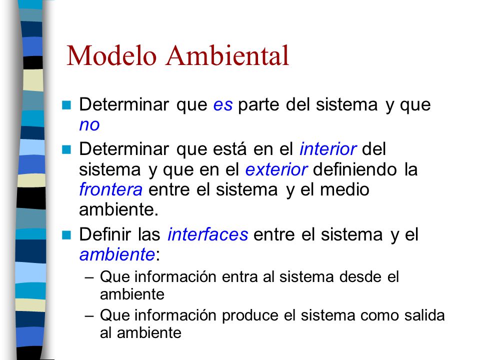 Modelo Ambiental Determinar que es parte del sistema y que no