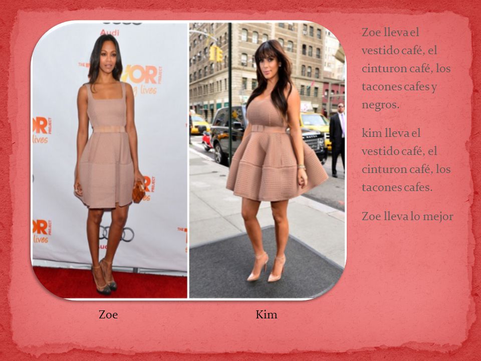 Zoe lleva el vestido café, el cinturon café, los tacones cafes y negros.