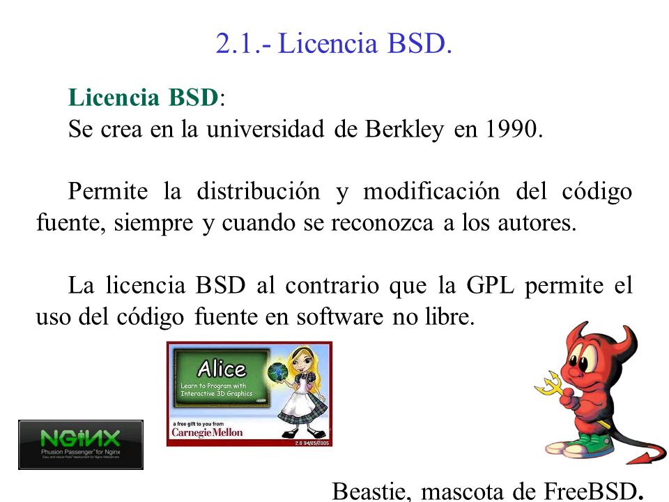 2.1.- Licencia BSD. Licencia BSD: