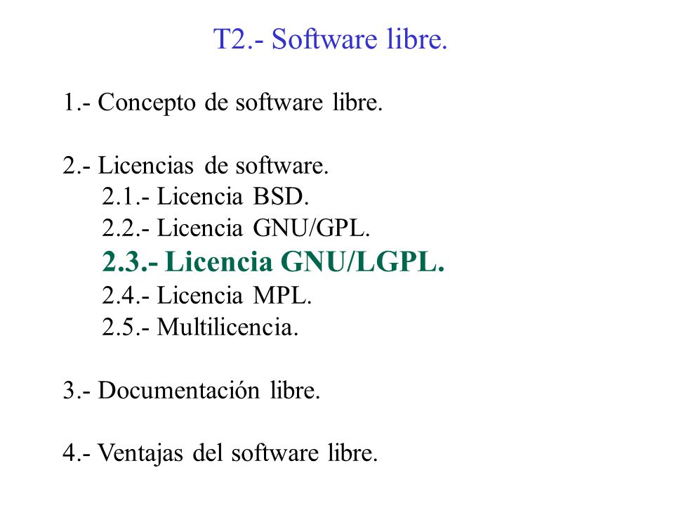 T2.- Software libre Licencia GNU/LGPL.
