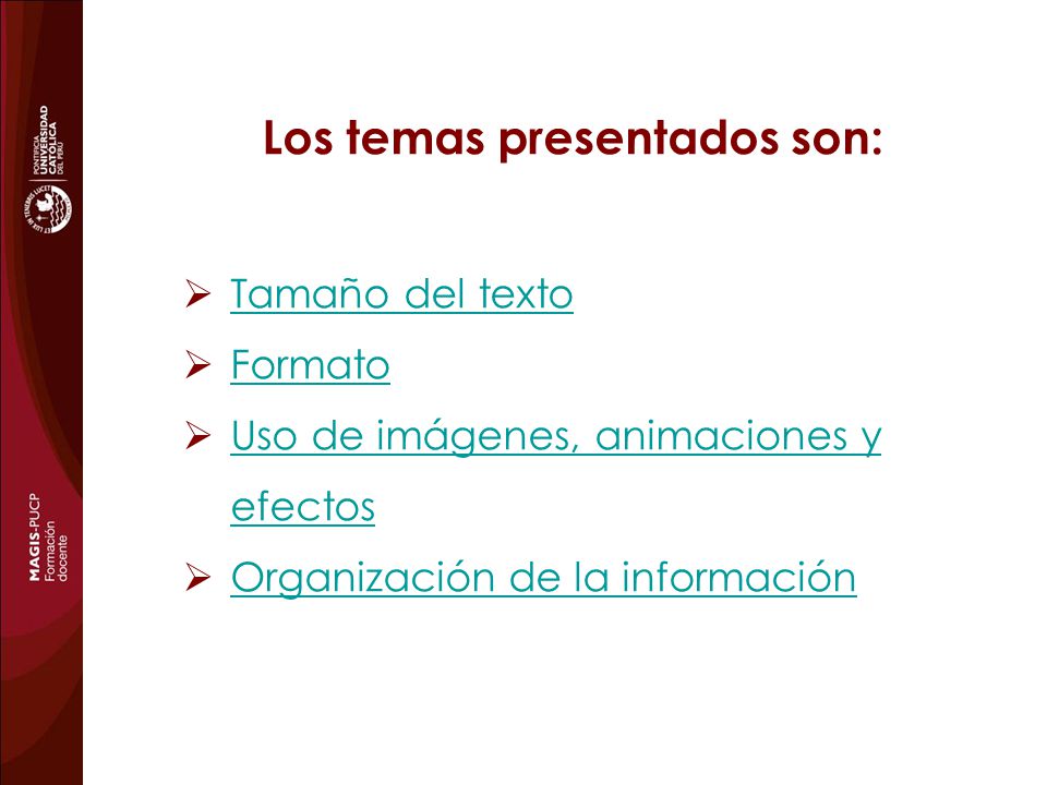 Los temas presentados son: