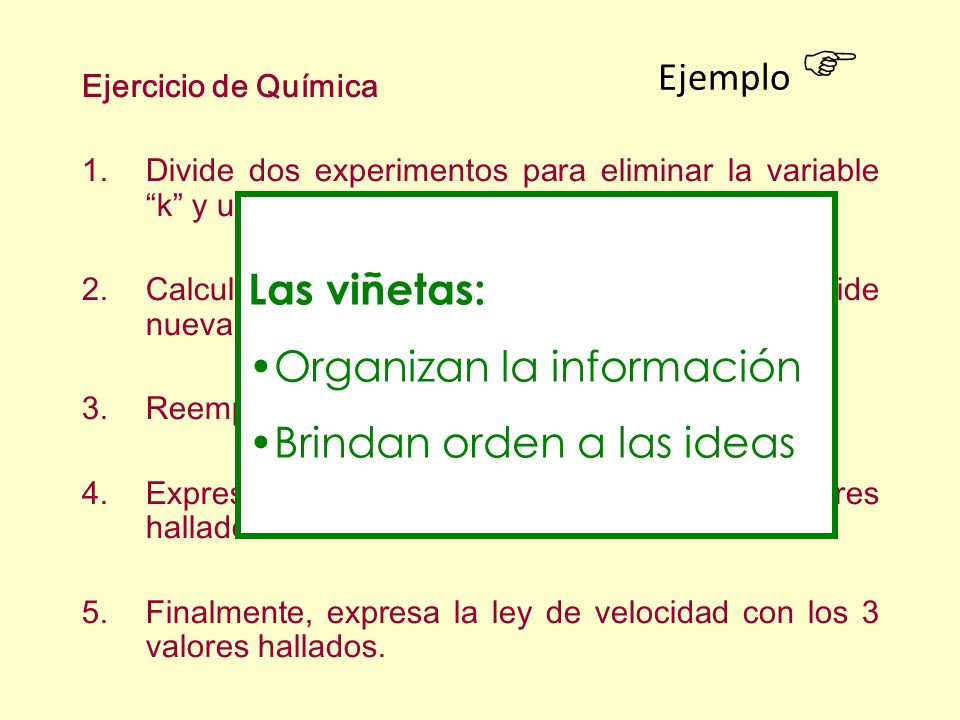 Organizan la información Brindan orden a las ideas