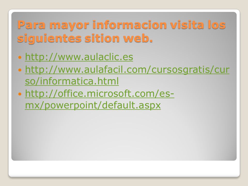 Para mayor informacion visita los siguientes sition web.