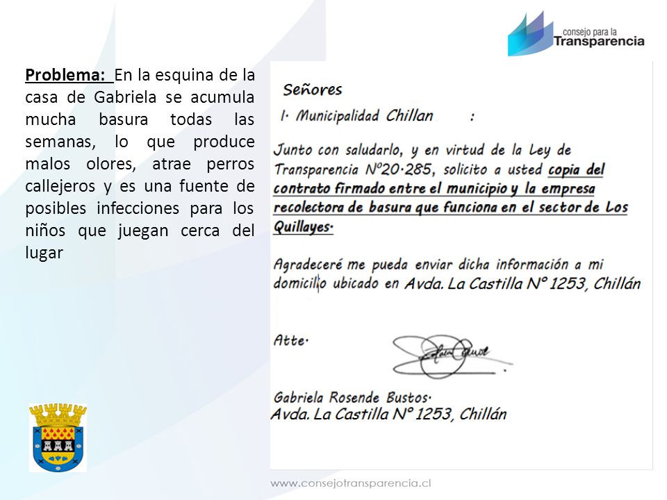 Problema: En la esquina de la casa de Gabriela se acumula mucha basura todas las semanas, lo que produce malos olores, atrae perros callejeros y es una fuente de posibles infecciones para los niños que juegan cerca del lugar
