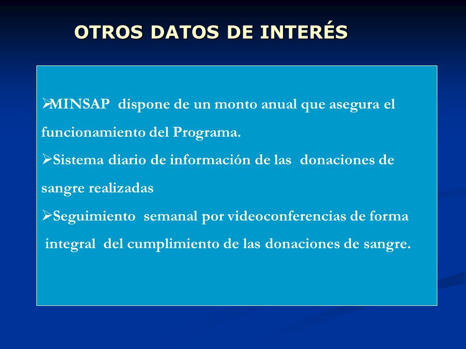 OTROS DATOS DE INTERÉS MINSAP dispone de un monto anual que asegura el