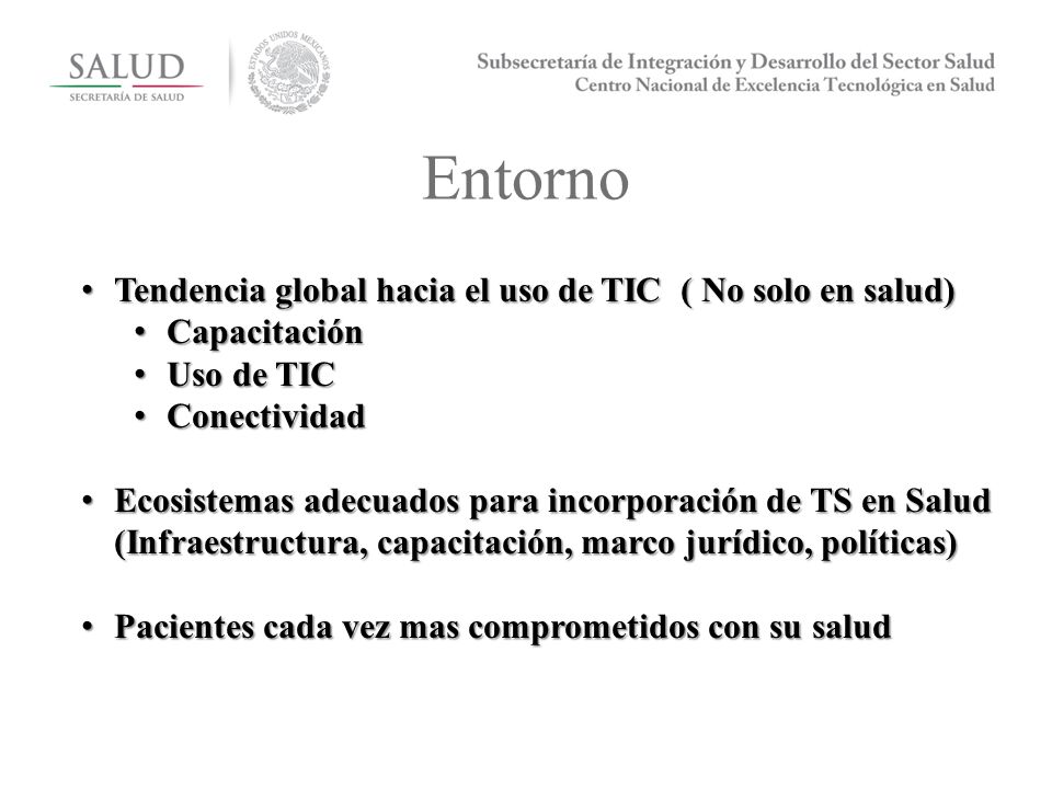 Entorno Tendencia global hacia el uso de TIC ( No solo en salud)