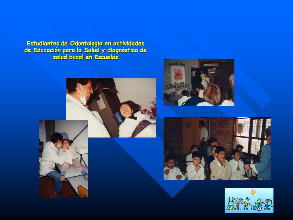 Estudiantes de Odontología en actividades de Educación para la Salud y diagnóstico de salud bucal en Escuelas