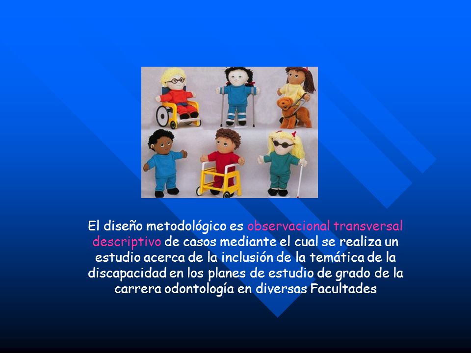El diseño metodológico es observacional transversal descriptivo de casos mediante el cual se realiza un estudio acerca de la inclusión de la temática de la discapacidad en los planes de estudio de grado de la carrera odontología en diversas Facultades