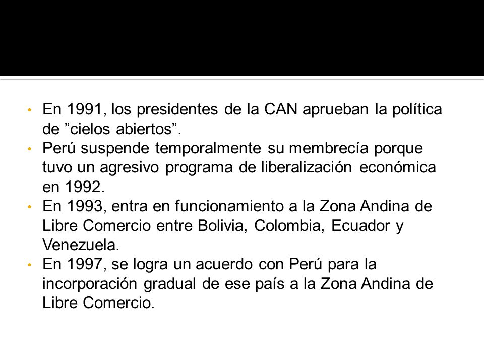 En 1991, los presidentes de la CAN aprueban la política de cielos abiertos .